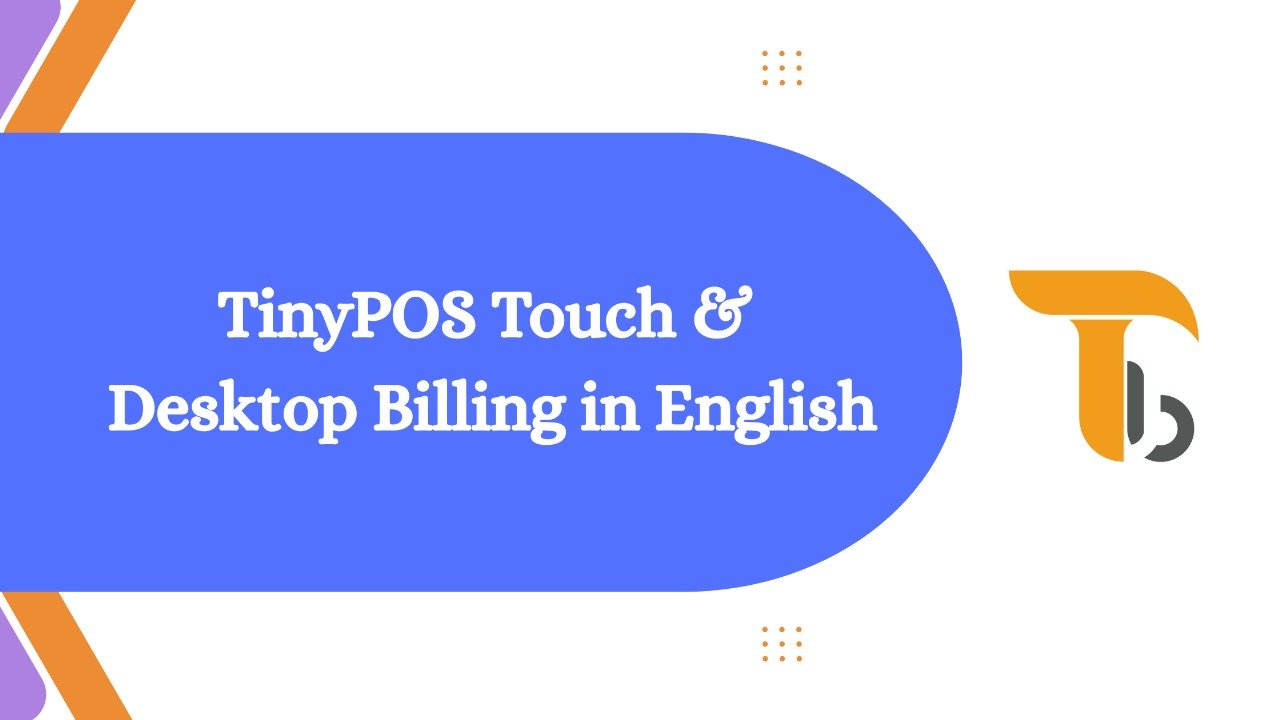TinyPOS Touch & Desktop Billing in English Language